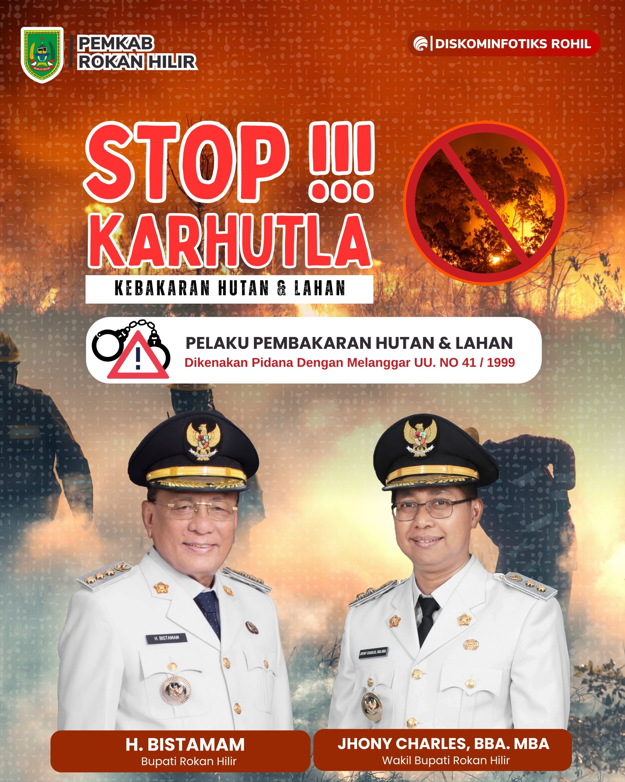 IKLAN STOP KARHUTLA! Pemkab Rohil Ingatkan Sanksi Pidana Pelaku Pembakaran Lahan